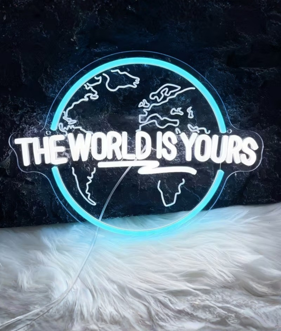 neon the world is yours
