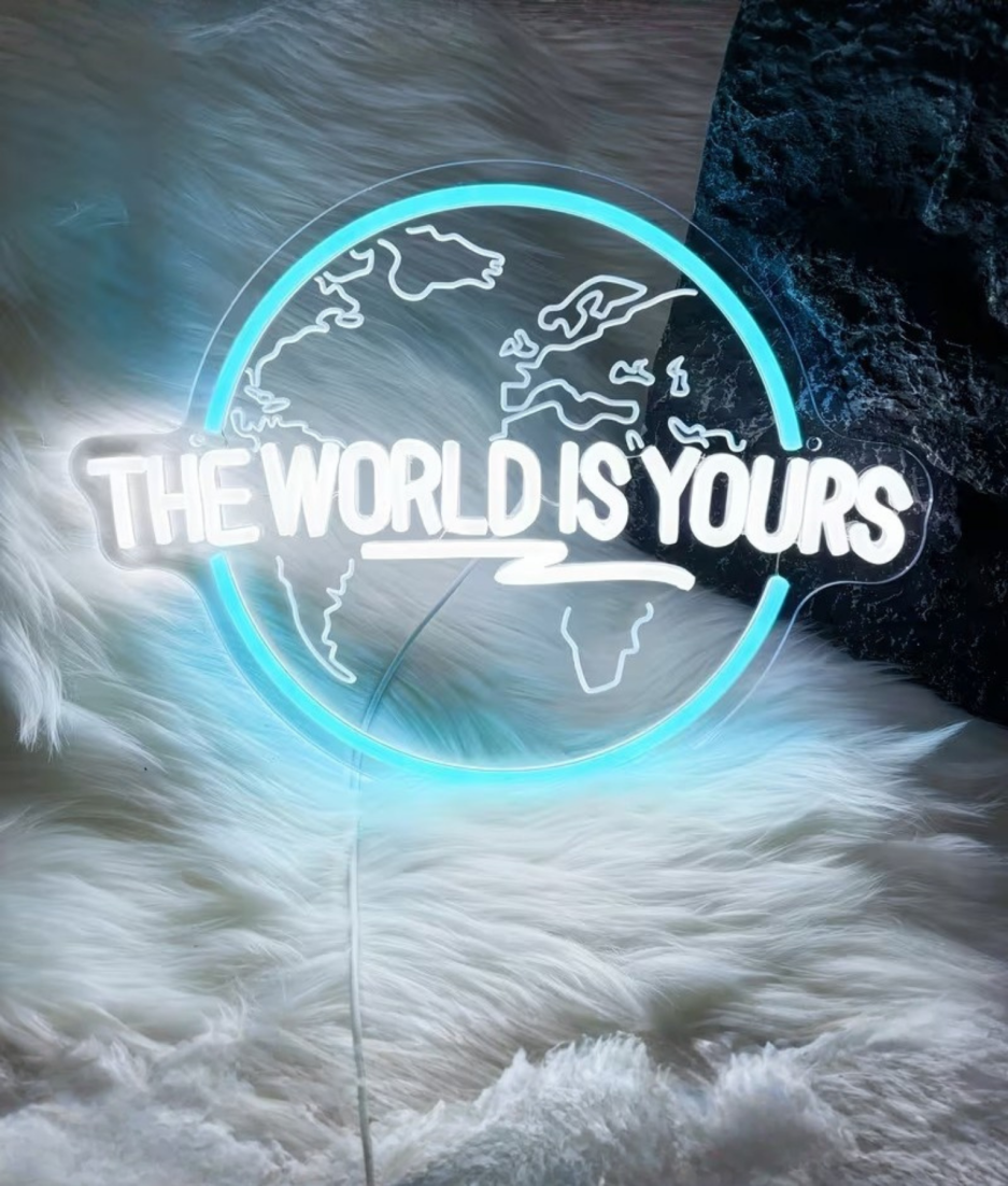 the world is yours neon